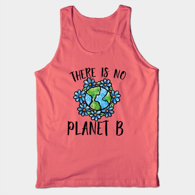 There is no planet B Tank Top by bubbsnugg